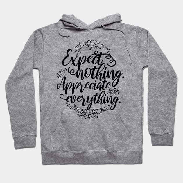 'Expect Nothing Appreciate Everything' Cancer Awareness Hoodie by ourwackyhome